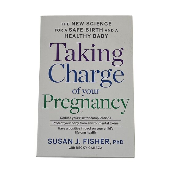 Taking Charge of Your Pregnancy Susan J Fisher Baby Health Guide Book - Picture 1 of 4